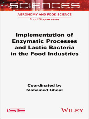 cover image of Implementation of Enzymatic Processes and Lactic Bacteria in the Food Industries